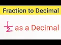 as a Decimal How to get as a decimal 1 2 as a decimal