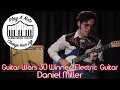 Download Lagu Guitar Wars 30 Winner-Electric Guitar Category-Daniel Miller in Discussion with Chris McKee