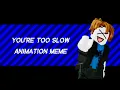 Download Lagu You’re Too Slow Animation Meme (Roblox)