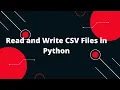 Python for Beginners CSV File Handling - Read Write CSV Files Easily