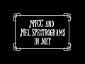 MFCC and Mel Spectrograms NET librosa kaldi torchaudio