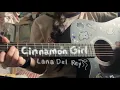 Lagu cinnamon girl - lana del rey (cover)