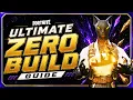 The ONLY Zero Build Guide You ll Ever Need Advanced Fortnite