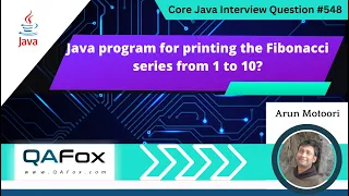 Java program for printing the Fibonacci series from 1 to 10 Core Java Interview Question