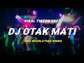 Download Lagu DJ OTAK MATI VIRAL TIKTOK_GMC REVOLUTION REMIX