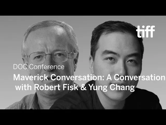 Robert Fisk & Yung Chang