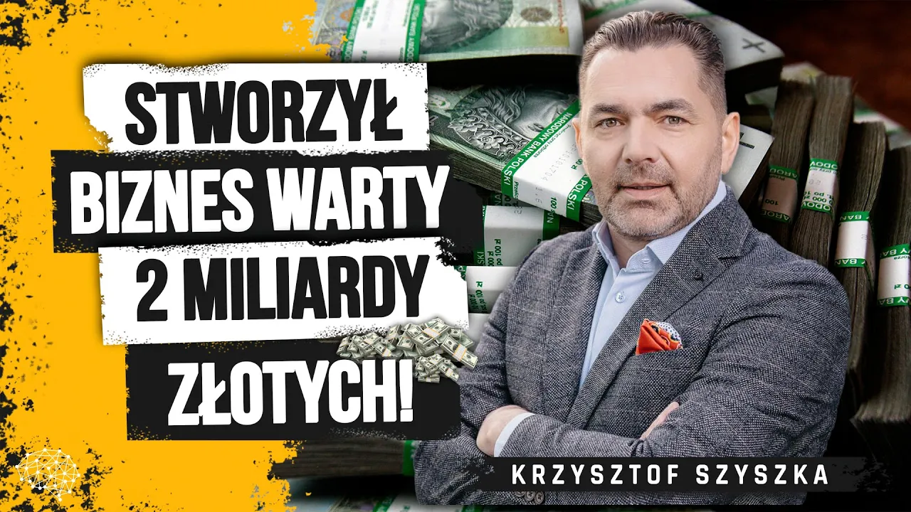 W przeszłości zadłużył się pod korek. Dzisiaj jest gigantem w swojej branży. Krzysztof Szyszka