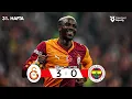 Galatasaray 3-0 Fenerbahce - Trendyol Super Lig