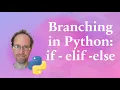 Branching in Python if - elif
