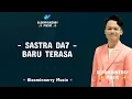 Download Lagu Sastra (Cianjur) - Baru Terasa Lirik || Sastra Da7 - Baru Terasa Lirik