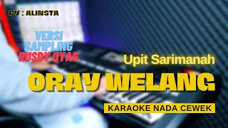 oray welang upit sarimanah karaoke dangdut koplo tanpa vokal sampling rusdy oyag nada cewek