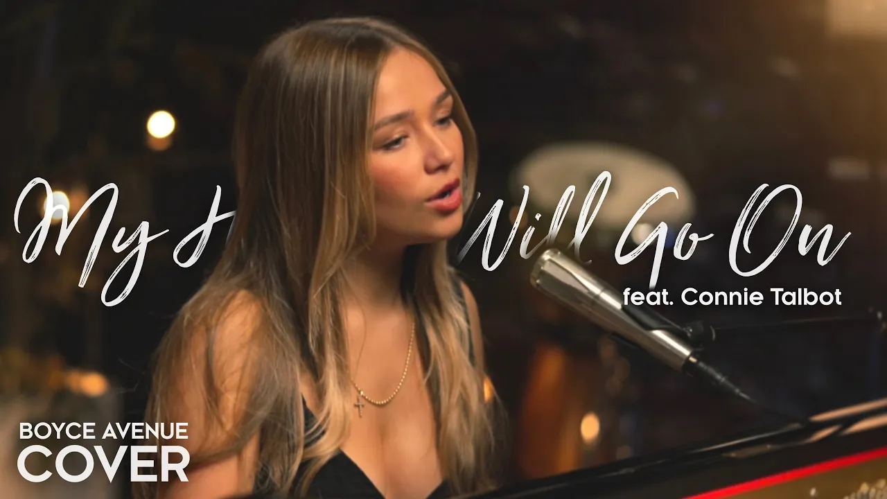 My Heart Will Go On - Celine Dion (Boyce Avenue ft. Connie Talbot piano acoustic cover)(Titanic) My Heart Will Go On - Celine Dion (Boyce Avenue ft. Connie Talbot piano acoustic cover)(Titanic)