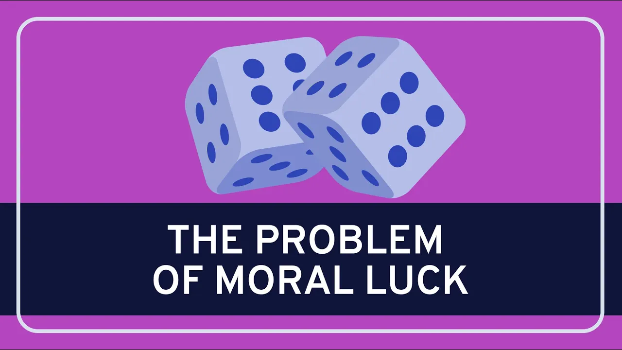 PHILOSOPHY - Ethics: The Problem of Moral Luck