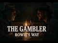 Download Lagu Rowie – The Gambler (Kenny Rogers Cover) | Outlaw Country Tribute