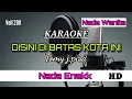 Lagu DISINI DI BATAS KOTA INI - KARAOKE - TEMBANG KENANGAN // NADA WANITA //  CEWEK