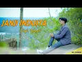 Download Lagu Janji Industa ( TAUFIK HIDAYAT ) M/V Official