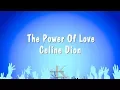 Download Lagu The Power Of Love - Celine Dion (Karaoke Version)