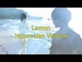Download Lagu 【Timun-kun】米津玄師「Lemon」-Indonesia.ver-