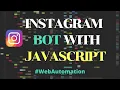 Build A Instagram Bot With Vanilla JavaScript Tutorial Javascript Project for beginners