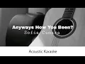 Download Lagu Sofia Camara - Anyways How You Been? (Acoustic Karaoke)