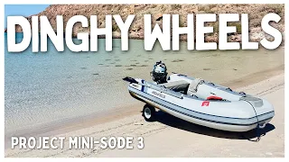 Project Mini-sode 3 | Dinghy Wheel Installation on Highfield CL290