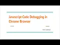 Understanding of Javascript Debugging variable watch Call stack in Chrome Browser in Marathi