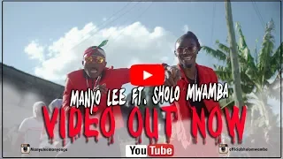 manyo lee ft sholo mwamba uwono official video 