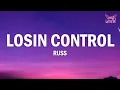 Russ - Losin Control (Lyrics)