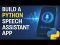 Build A Python Speech Assistant App Using Python