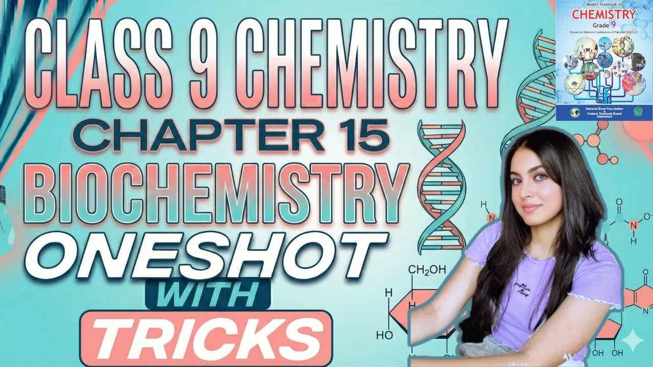 Chapter 15 Biochemistry | One Shot | Class 9 Chemistry Federal Board New Book 2026 NBF