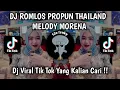 Download Lagu DJ ROMLOS PROPUN THAILAND X MELODY MORENA • VIRAL TIKTOK TERBARU 2025 ( Yordan Remix Scr )