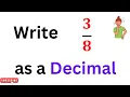 Write as a decimal Convert into Decimal