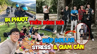 Điệp Dollar Bị Stress Sút Cân - Cả Team Đưa Đi Phượt Cắm Trại Trên Núi Để Giải Toả Áp Lực