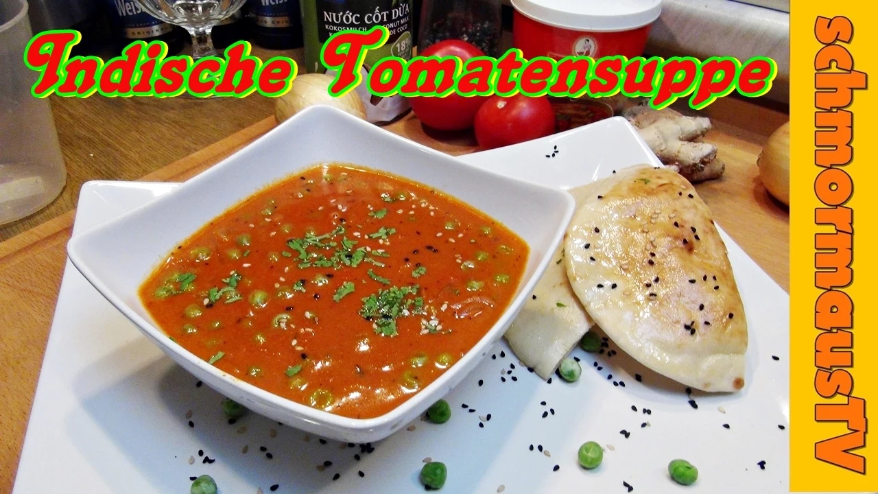 
          
          
          
            
            Tomatensuppe indische Art mit Kokosmilch, Erbsen & Zwiebeln - Tomato Soup Indian Style
          
        . 