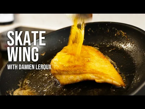 Skate Wing à la Grenobloise with Damien Leroux