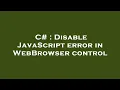 C Disable JavaScript error in WebBrowser control