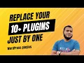 Replace 10 Plugins Just by One WordPress Plugins Admin and Site Enhancements