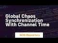 global chaos synchronization with channel time