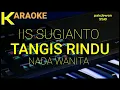 Iis Sugianto || Tangis Rindu || Karaoke || Cover
