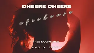 dheere dheere afro house tatva k x bmj free download 