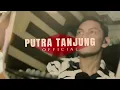 PUTRA TANJUNG - MENUNTUN RINDU (Selfi Yamma)
