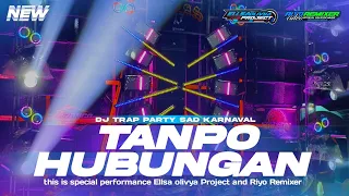 terbaru dj tanpo hubungan viral tik tok remixer by riyo remixer