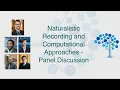 Moderated Naturalistic Recording and Computational Approaches Panel at TIPS 2020