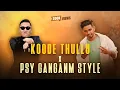 Download Lagu PSY GANGNAM STYLE v/s KOODE THULLU  || Fejo || PSY || REMIX || #fejo #psygangnamstyle