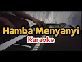 Download Lagu Hamba Menyanyi Karaoke (Nada F) | Alwan Music