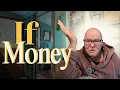 If money were not a problem What would you make