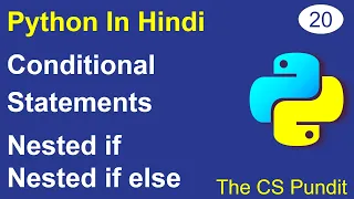 L20 - Nested Conditional Statement in Python Nested if Python Tutorial in Hindi