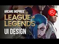 Arcane League of Legends Inspired UI Design Tutorial