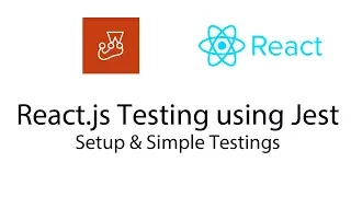 React js Testing using Jest - Setup Simple Tests
