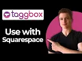 How To Embed Instagram Feed On Squarespace Using Taggbox Full Guide